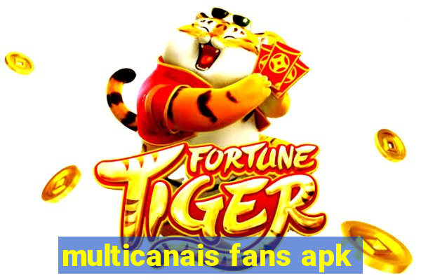 multicanais fans apk